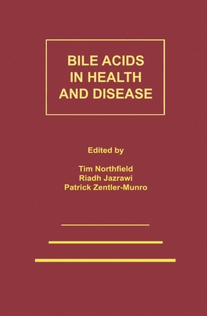 R. Jazwari, P. Zentler-Munro, T.C. Northfield - Bile Acids in Health and Disease, E-bok