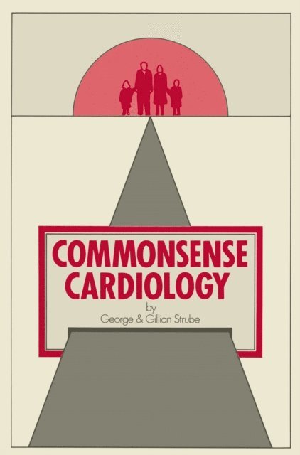 G. Strube - Commonsense Cardiology, E-bok