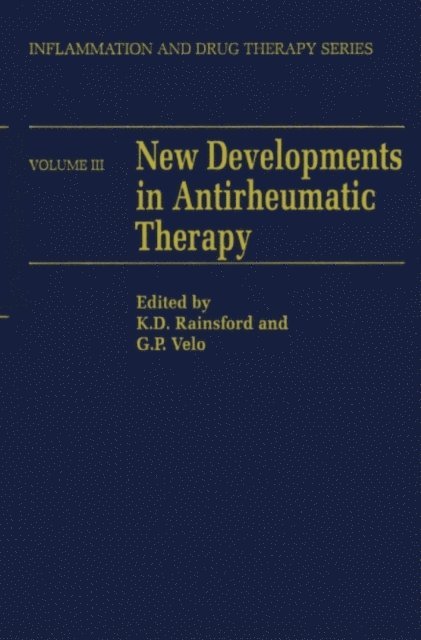 G.P Velo, K. D. Rainsford - New Developments in Antirheumatic Therapy, E-bok