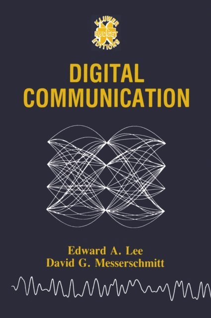 David G. Messerschmitt, Edward A. Lee - Digital Communication, E-bok