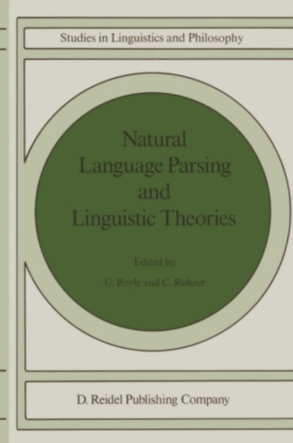 C. Rohrer, U. Reyle - Natural Language Parsing and Linguistic Theories, E-bok