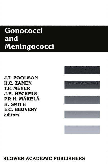 E.C. Beuvery, H. Smith, P. Helena Makela, J.E. Heckels, T.F. Meyer, H.C. Zanen, J.T. Poolman - Gonococci and Meningococci, E-bok