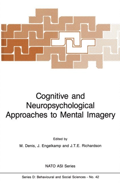John T.E. Richardson, Johannes Engelkamp, M. Denis - Cognitive and Neuropsychological Approaches to Mental Imagery, E-bok