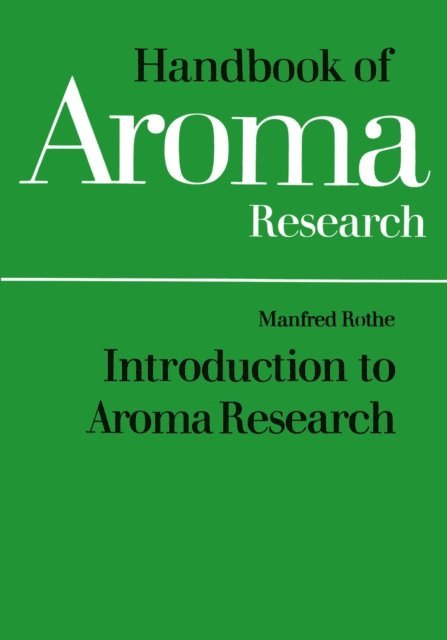 Manfred Rothe - Introduction to Aroma Research, E-bok