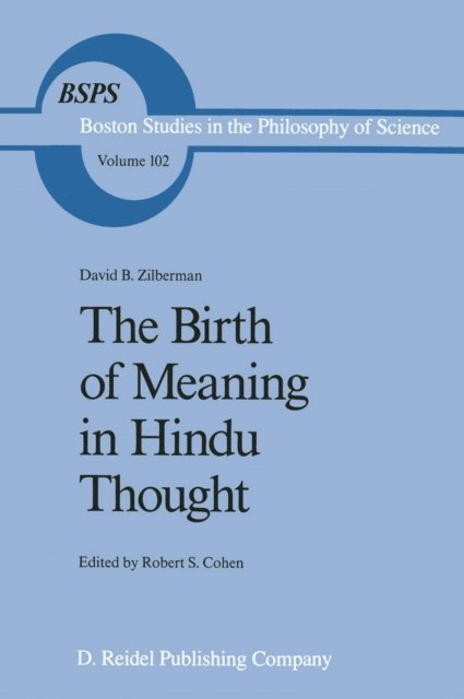 David B. Zilberman, Robert S. Cohen - Birth of Meaning in Hindu Thought, E-bok