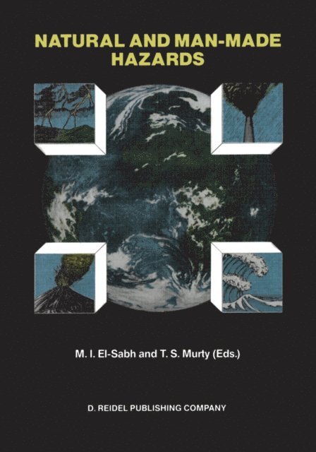 Tad S. Murty, Mohammed I. El-Sabh - Natural and Man-Made Hazards, E-bok