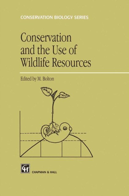Melvin Bolton - Conservation and the Use of Wildlife Resources, E-bok