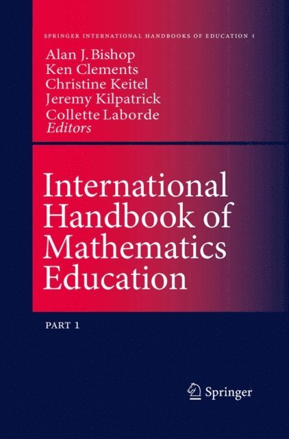 Colette Laborde, Jeremy Kilpatrick, Christine Keitel-Kreidt, M.A. (Ken) Clements, Alan Bishop - International Handbook of Mathematics Education, E-bok