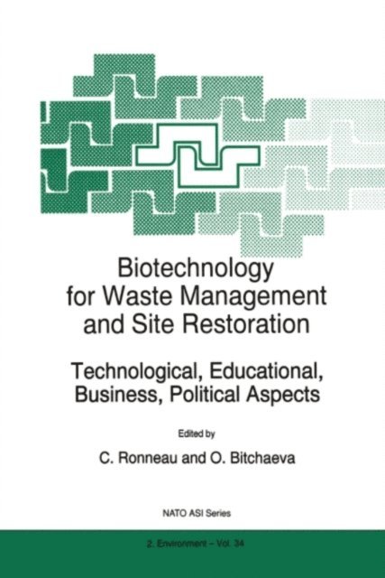 O. Bitchaeva, C. Ronneau - Biotechnology for Waste Management and Site Restoration, E-bok
