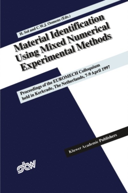 Cees W.J. Oomens, Hugo Sol - Material Identification Using Mixed Numerical Experimental Methods, E-bok
