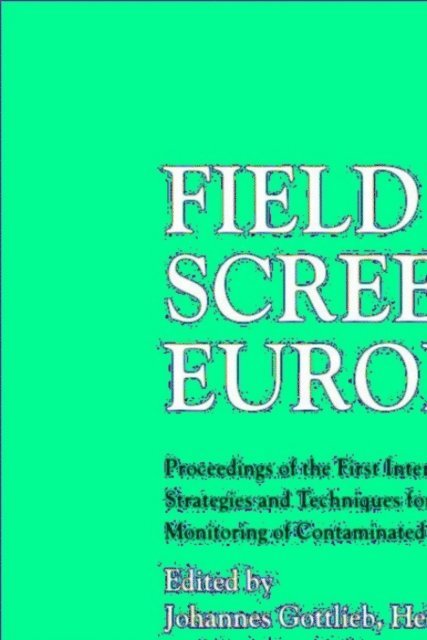 Reinhard Niessner, Karin Huck, Heinz Hotzl, Johannes Gottlieb - Field Screening Europe, E-bok