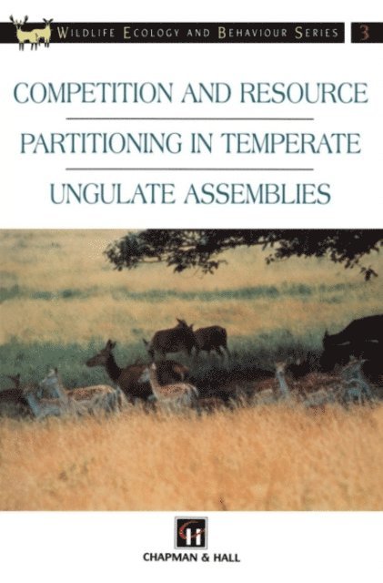 R.J. Putman - Competition and Resource Partitioning in Temperate Ungulate Assemblies, E-bok