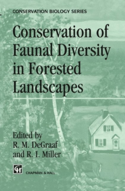 R.I. Miller, R.M. DeGraaf - Conservation of Faunal Diversity in Forested Landscapes, E-bok