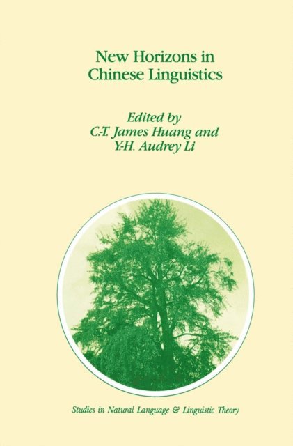 Audrey Li Yen Hui, C-T James Huang - New Horizons in Chinese Linguistics, E-bok