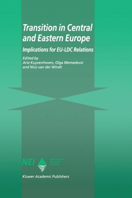 Nico van der Windt, Olga Memedovic, A. Kuyvenhoven - Transition in Central and Eastern Europe, E-bok