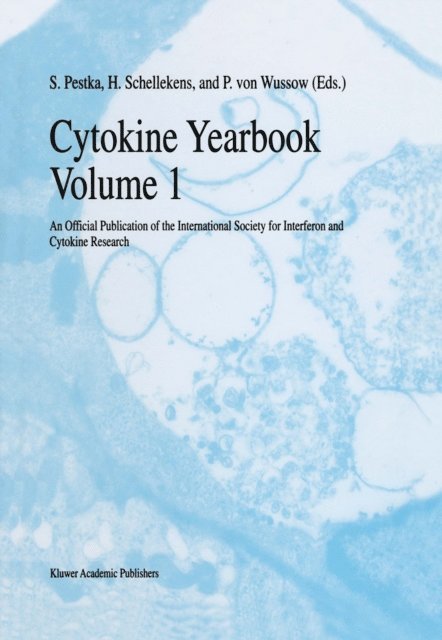 P. Von Wussow, H. Schellekens, Sidney Pestka - Cytokine Yearbook Volume 1, E-bok
