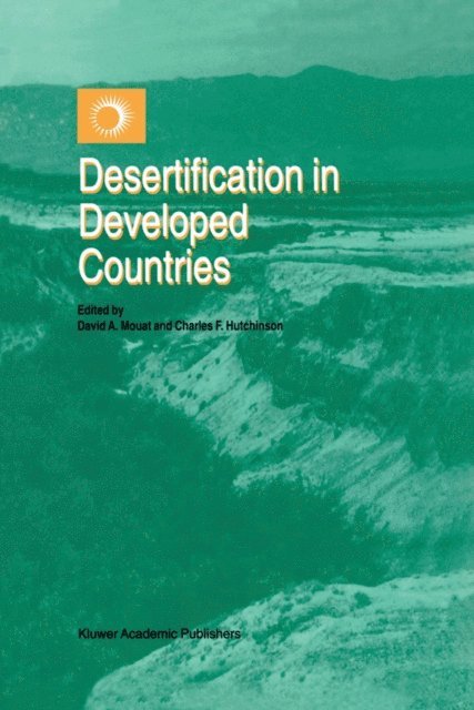Charles F. Hutchinson, David A. Mouat - Desertification in Developed Countries, E-bok