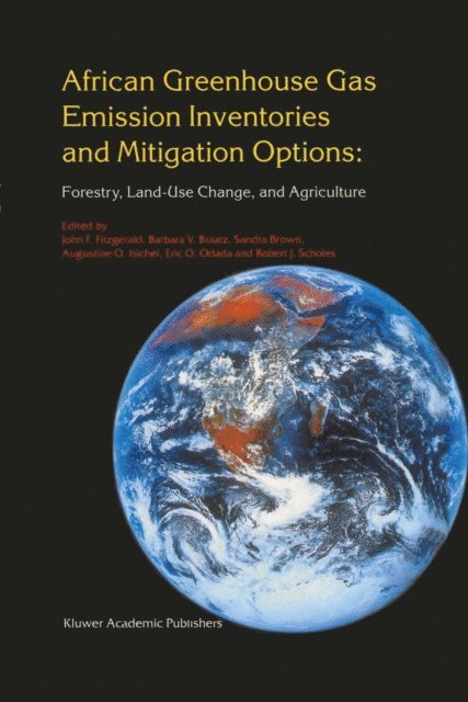 Robert J. Scholes, Eric O. Odada, Augustine O. Isichei, Sandra Brown, Barbara V. Braatz, John F. Fitzgerald - African Greenhouse Gas Emission Inventories and Mitigation Options: Forestry, Land-Use Change, and Agriculture, E-bok