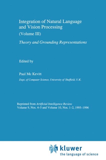 Paul Mc Kevitt - Integration of Natural Language and Vision Processing, E-bok