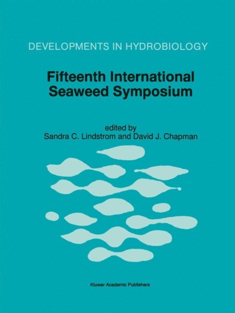 David J. Chapman, Sandra C. Lindstrom - Fifteenth International Seaweed Symposium, E-bok