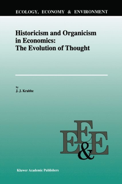 J.J. Krabbe - Historicism and Organicism in Economics: The Evolution of Thought, E-bok