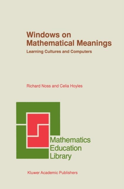 Celia Hoyles, Richard Noss - Windows on Mathematical Meanings, E-bok