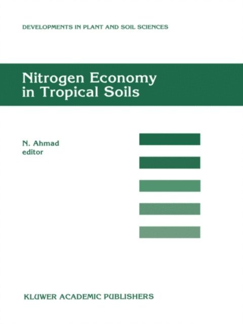 N. Ahmad - Nitrogen Economy in Tropical Soils, E-bok