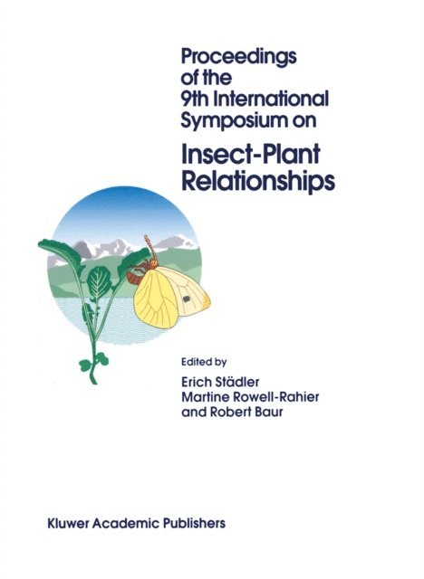 Robert Baur, Martine Rowell-Rahier, Erich Stadler - Proceedings of the 9th International Symposium on Insect-Plant Relationships, E-bok