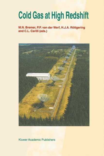 C.L. Carilli, H.J.A. Rottgering, P.P. van der Werf, M.N. Bremer - Cold Gas at High Redshift, E-bok
