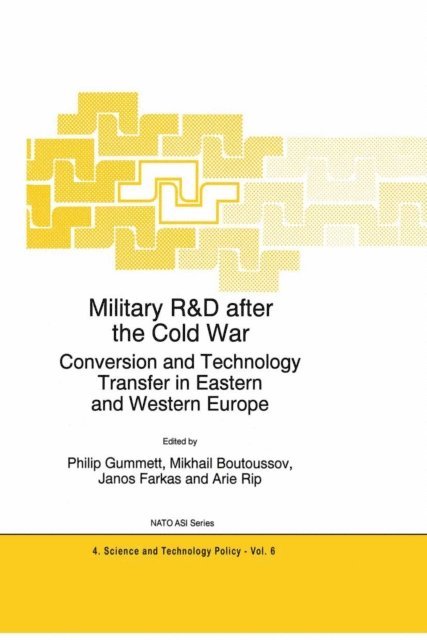 Arie Rip, Janos Farkas, Mikhail Boutoussov, Philip Gummett - Military R&D after the Cold War, E-bok