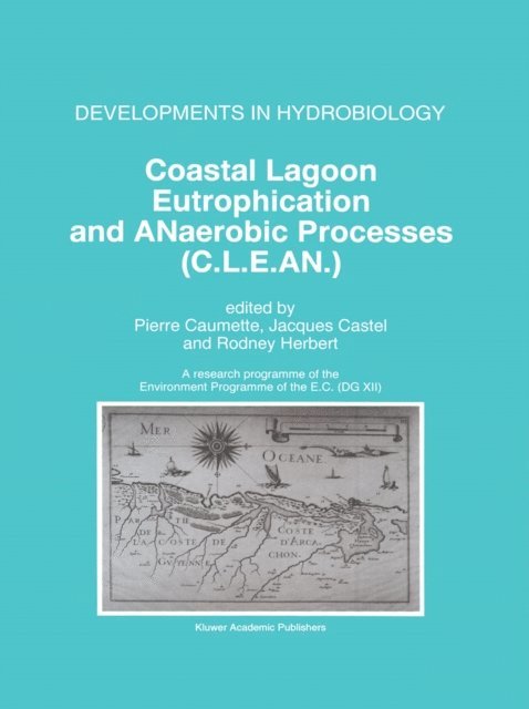 Rodney Herbert, Jacques Castel, Pierre Caumette - Coastal Lagoon Eutrophication and ANaerobic Processes (C.L.E.AN.), E-bok