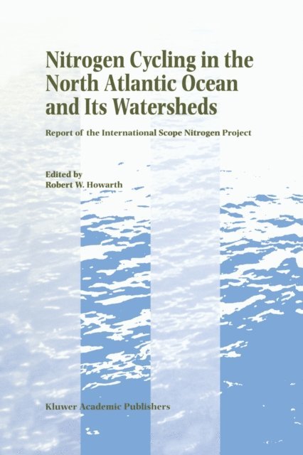 Robert W. Howarth - Nitrogen Cycling in the North Atlantic Ocean and its Watersheds, E-bok