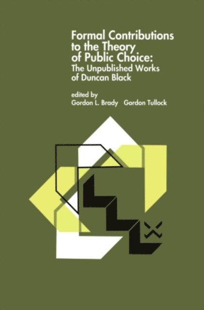 G. Tullock, Gordon L. Brady - Formal Contributions to the Theory of Public Choice, E-bok