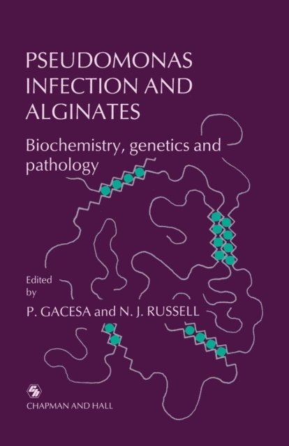 Nicholas J. Russell, Peter Gacesa - Pseudomonas Infection and Alginates, E-bok