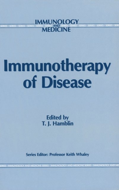 T.J. Hamblin - Immunotherapy of Disease, E-bok