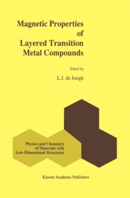 L.J. de Jongh - Magnetic Properties of Layered Transition Metal Compounds, E-bok