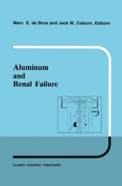 Jack W. Coburn, M.E. de Broe - Aluminum and renal failure, E-bok