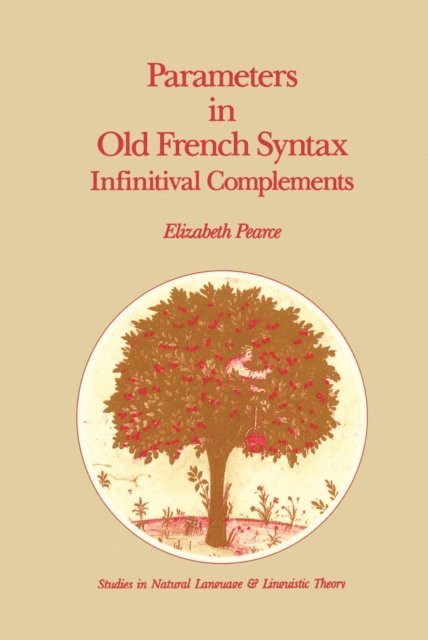 E.H. Pearce - Parameters in Old French Syntax: Infinitival Complements, E-bok
