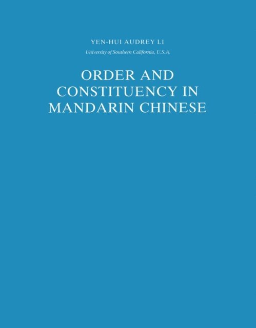 Audrey Li Yen Hui - Order and Constituency in Mandarin Chinese, E-bok