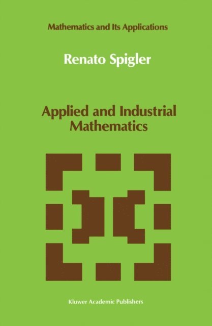 Renato Spigler - Applied and Industrial Mathematics, E-bok