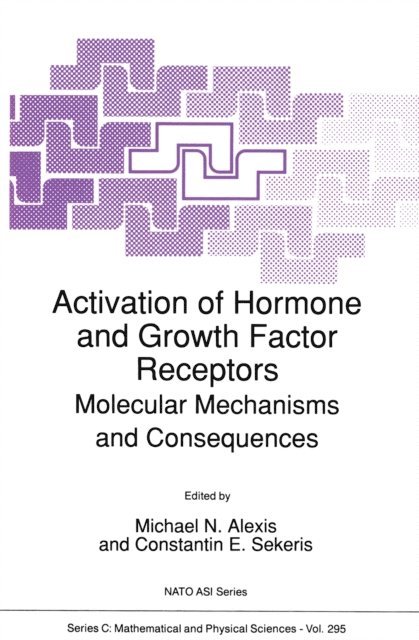 Constantin E. Sekeris, Michael N. Alexis - Activation of Hormone and Growth Factor Receptors, E-bok