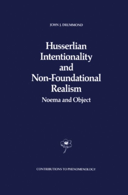 J.J. Drummond - Husserlian Intentionality and Non-Foundational Realism, E-bok