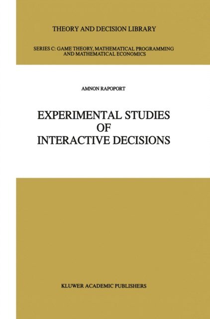 Amnon Rapoport - Experimental Studies of Interactive Decisions, E-bok