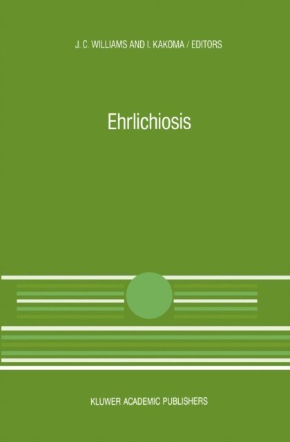 I. Kakoma, J.C. Williams - Ehrlichiosis, E-bok