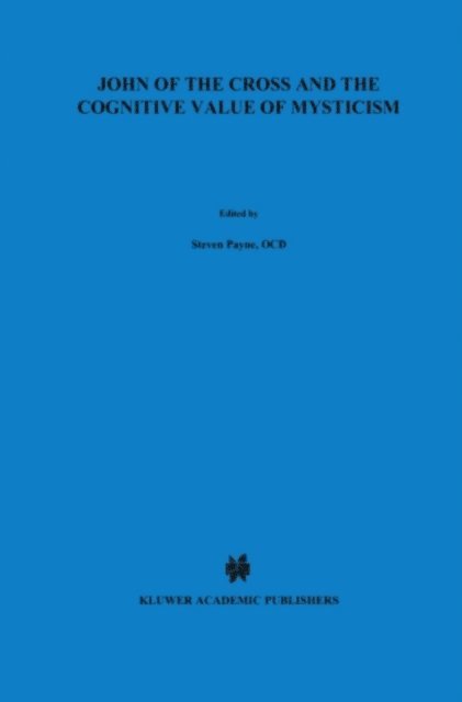 S. Payne - John of the Cross and the Cognitive Value of Mysticism, E-bok
