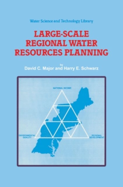 S.E. Schwarz, D.C. Major - Large-Scale Regional Water Resources Planning, E-bok