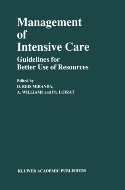 Ph. Loirat, A. Williams, D. Reis Miranda - Management of Intensive Care, E-bok
