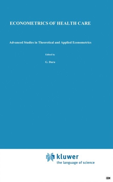 Jean H. Paul Paelinck, G. Duru - Econometrics of Health Care, E-bok