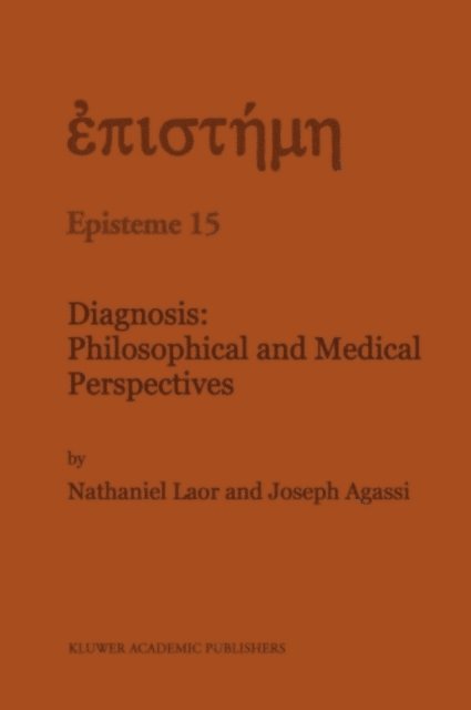 J. Agassi, N. Laor - Diagnosis: Philosophical and Medical Perspectives, E-bok