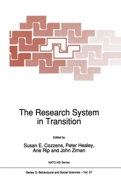 John Ziman, Arie Rip, Peter Healey, Susan E. Cozzens - Research System in Transition, E-bok